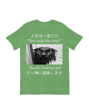 You Only Live Once T-Shirt