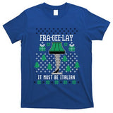 A Christmas Story Fra Gee Lay Ugly Sweater Pattern Gift T-Shirt