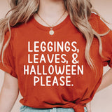 Leggings Leaves and Halloween Please T-Shirt