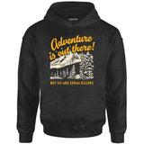 Adventure is Out There - Unisex Hoodie