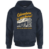 Adventure is Out There - Unisex Hoodie
