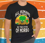 Morbo's Proclamation: All Humans Are Vermin Tee