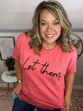 Let Them Coral Gildan Women's Faith Graphic Tee