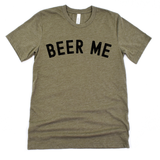 Beer Me Graphic Tee 085(Dtf)