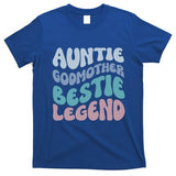 aunt godmother legend T-Shirt
