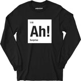 Ah! The Element of Surprise - Long Sleeve T-Shirt