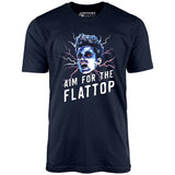 Aim For The Flattop - Unisex T-Shirt