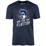 Aim For The Flattop - Unisex T-Shirt