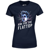 Aim For The Flattop - Women's T-Shirt