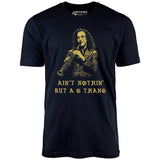 Ain't Nothin' But a G Thang - Unisex T-Shirt