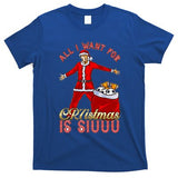 All I Want For Christmas Is Siuuu Funny Meaningful Gift Meaningful Gift T-Shirt