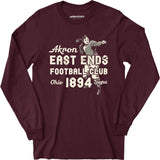 Akron East Ends - Ohio - Vintage Defunct Football Teams - Long Sleeve T-Shirt