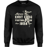 Akron East Ends - Ohio - Vintage Defunct Football Teams - Unisex Sweatshirt