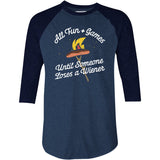 All Fun & Games Until Someone Loses a Wiener - 3/4 Sleeve Raglan T-Shirt