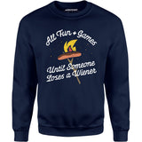 All Fun & Games Until Someone Loses a Wiener - Unisex Sweatshirt
