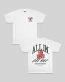 All in on me White Tee