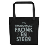 It's Pronounced Fronk-En-Steen Tote Bag