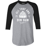 All That and Dim Sum - 3/4 Sleeve Raglan T-Shirt