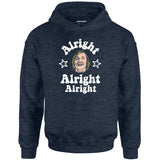 Alright Alright Alright Wooderson - Unisex Hoodie