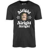 Alright Alright Alright Wooderson - Unisex T-Shirt