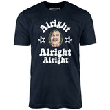 Alright Alright Alright Wooderson - Unisex T-Shirt