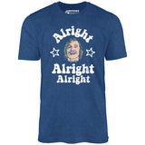 Alright Alright Alright Wooderson - Unisex T-Shirt