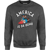 America is Da Bomb - Unisex Sweatshirt