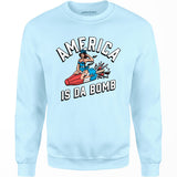 America is Da Bomb - Unisex Sweatshirt