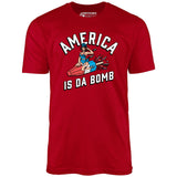 America is Da Bomb - Unisex T-Shirt