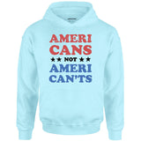 Americans Not American'ts - Unisex Hoodie