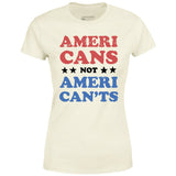 Americans Not American'ts - Women's T-Shirt