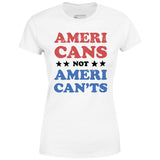 Americans Not American'ts - Women's T-Shirt
