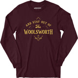 And Stay Out of The Woolsworth - Long Sleeve T-Shirt