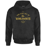And Stay Out of The Woolsworth - Unisex Hoodie