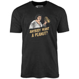 Anybody Want a Peanut? - Unisex T-Shirt
