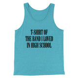 T-Shirt Of The Band I Loved In High School Men/Unisex Tank Top