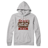 Smoke Meat Not Meth Hoodie