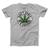 Don't Panic It's Organic Men/Unisex T-Shirt