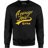 Average Joe's Gym - Unisex Sweatshirt