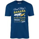 Axel Foley's Banana in the Tailpipe Trick - Unisex T-Shirt