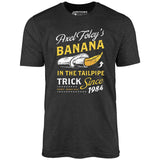 Axel Foley's Banana in the Tailpipe Trick - Unisex T-Shirt
