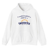 I Would Dropkick A Child For A Twisted Tea Hoodie