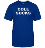 Cole Sucks T-Shirt