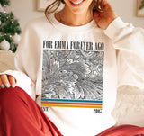 For Emma Forever Ago Tee - Trendy Sweatshirt