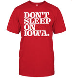 Don't Sleep On Iowa Shirt