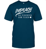 Diaryofabluedot Impeach So Teachers Can Teach Shirt