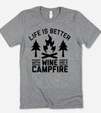 Life Is Better with Wine - Wine Camping Fun Fire  T-Shirt