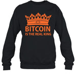 Bitcoin Is The Real King Sweatshirt