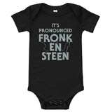 It's Pronounced Fronk-En-Steen Kid's Onesie