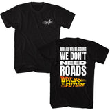Back To The Future - BTTF Don't Need Roads T-Shirt